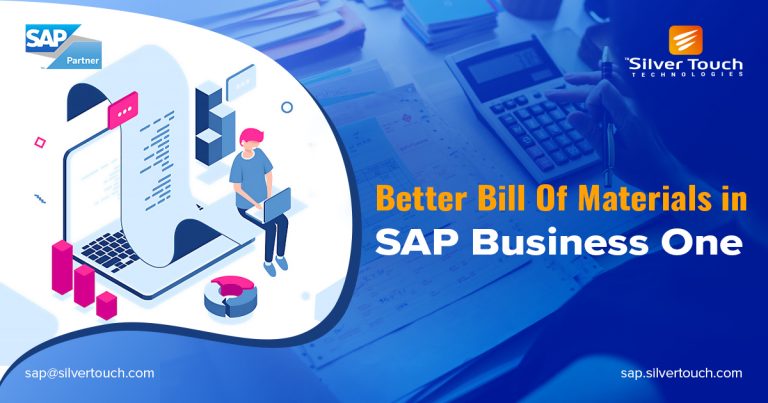 Better Bill of Materials (BOM) in SAP Business One | Silver Touch