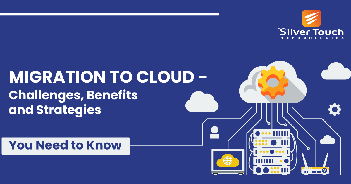 Migration to Cloud- Challenges, Benefits, and Strategies