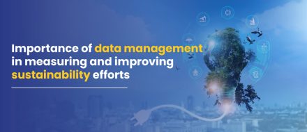 Importance of data management in measuring and improving sustainability efforts