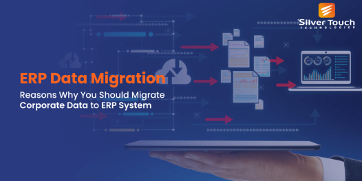 ERP Data Migration- Reasons Why You Should Migrate Corporate Data to ERP System